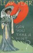 Leap Year - Can You Take a Hint? 1908 Embossed Postcard