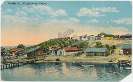 North Hill, Caimanera, CUBA - Early 1900's Postcard