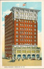 Hotel Windsor, Wheeling, WV West Virginia - Early 1900's Postcard