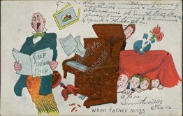 When Father Sings, Piano - Early 1900's Comic Postcard