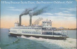 Southern Pacific Ferry Santa Clara, San Francisco Oakland, CA Postcard