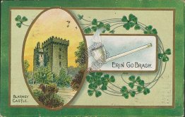 Blarney Castle, Erin Go Bragh Pipe - Early 1900's St. Patrick's Day Postcard