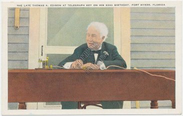 Thomas Edison, Telegraph Key, 83rd Birthday, Fort Myers, FL - Early Postcard
